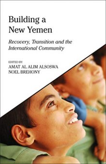 Building a New Yemen: Recovery, Transition and the International Community