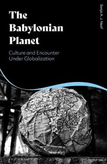 The Babylonian Planet: Culture and Encounter Under Globalization