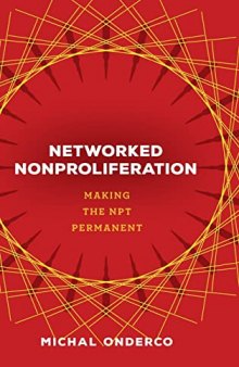 Networked Nonproliferation: Making the NPT Permanent