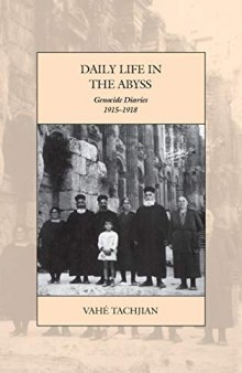 Daily Life in the Abyss: Genocide Diaries, 1915-1918