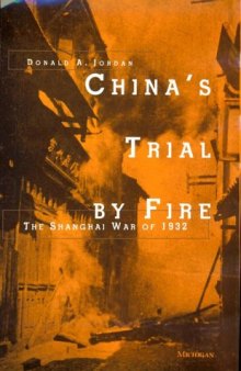 China's Trial by Fire: The Shanghai War of 1932