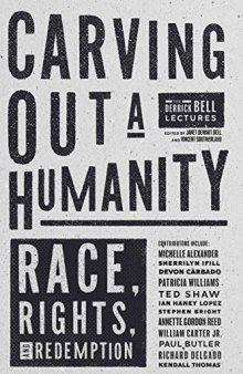 Carving Out a Humanity: Race, Rights, and Redemption