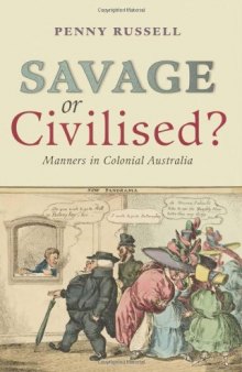 Savage or Civilised? Manners in Colonial Australia