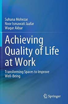 Achieving Quality of Life at Work: Transforming Spaces to Improve Well-Being