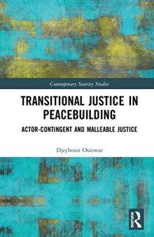 Transitional Justice in Peacebuilding: Actor-contingent and Malleable Justice