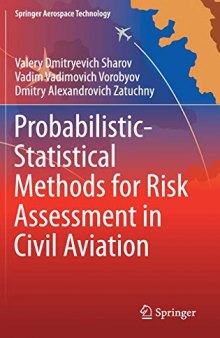 Probabilistic-Statistical Methods for Risk Assessment in Civil Aviation (Springer Aerospace Technology)