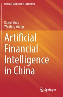 Artificial Financial Intelligence in China (Financial Mathematics and Fintech)