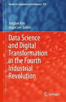 Data Science and Digital Transformation in the Fourth Industrial Revolution (Studies in Computational Intelligence, 929)