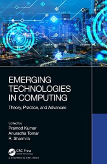 Emerging Technologies in Computing: Theory, Practice and Advances