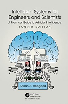 Intelligent Systems for Engineers and Scientists: A Practical Guide to Artificial Intelligence
