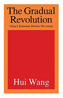 The Gradual Revolution - China's economic reform movement