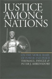 Justice Among Nations: On the Moral Basis of Power and Peace