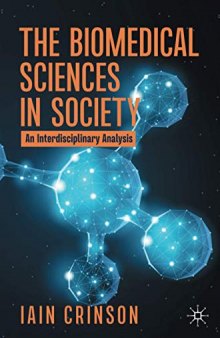 The Biomedical Sciences in Society: An Interdisciplinary Analysis