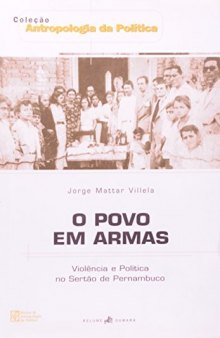 O povo em armas : violência e política no sertão de Pernambuco