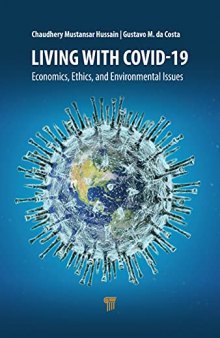 Living with Covid-19: Economics, Ethics, and Environmental Issues