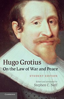 Hugo Grotius On The Law Of War And Peace: Student Edition