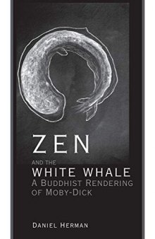 Zen and the White Whale: A Buddhist Rendering of Moby-Dick