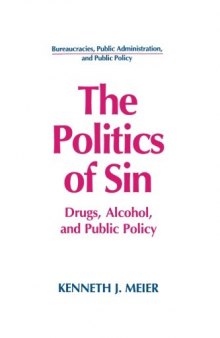 The Politics of Sin: Drugs, Alcohol and Public Policy