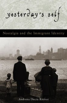 Yesterday's Self: Nostalgia and the Immigrant Identity