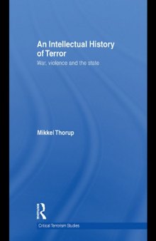 An Intellectual History of Terror (Routledge Critical Terrorism Studies)