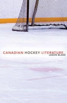 Canadian Hockey Literature: A Thematic Study