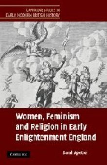 Women, Feminism and Religion in Early Enlightenment England (Cambridge Studies in Early Modern British History)