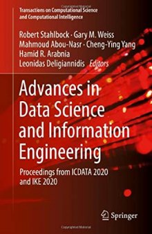Advances in Data Science and Information Engineering: Proceedings from ICDATA 2020 and IKE 2020 (Transactions on Computational Science and Computational Intelligence)