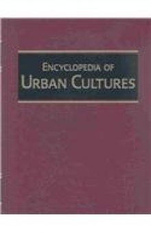 Encyclopedia of Urban Cultures: Cities and Cultures Around the World, Volume 2