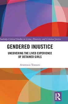 Gendered Injustice: Uncovering the Lived Experience of Detained Girls