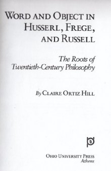 Word and Object in Husserl, Frege, and Russell: The Roots of Twentieth-Century Philosophy