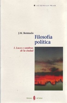 Filosofía política I. Luces y sombras de la ciudad