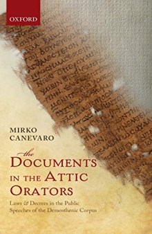 The Documents in the Attic Orators: Laws and Decrees in the Public Speeches of the Demosthenic Corpus