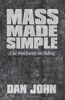 Mass Made Simple: A Six-Week Journey into Bulking