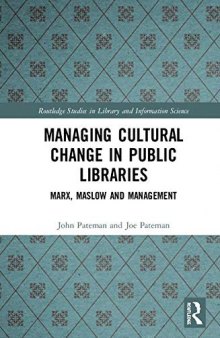 Managing Cultural Change in Public Libraries: Marx, Maslow and Management