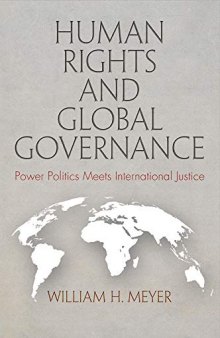 Human Rights and Global Governance: Power Politics Meets International Justice