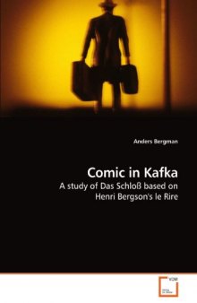 Comic in Kafka: A study of Das Schloß based on Henri Bergson's le Rire