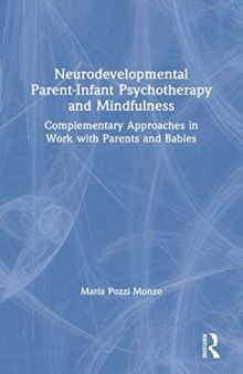 Neurodevelopmental Parent-Infant Psychotherapy and Mindfulness: Complementary Approaches in Work with Parents and Babies
