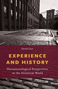 Experience and History: Phenomenological Perspectives on the Historical World