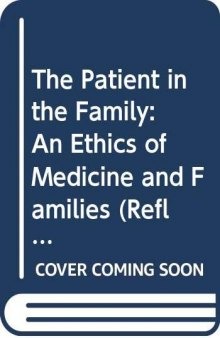 The Patient in the Family: An Ethics of Medicine and Families