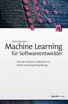 Machine Learning für Softwareentwickler: Von der Python-Codezeile zur Deep-Learning-Anwendung