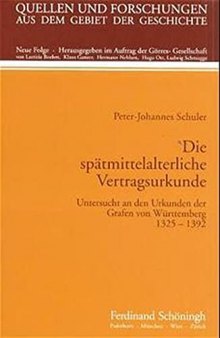 Die spätmittelalterliche Vertragsurkunde : Untersucht an den Urkunden der Grafen von Württemberg 1325-1392