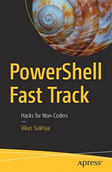 PowerShell Fast Track: Hacks for Non-Coders