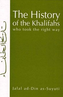 The History of the Khalifahs Who Took the Right Way