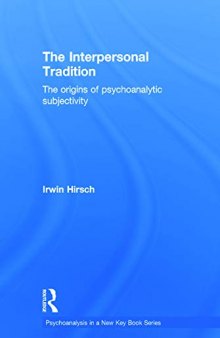 The Interpersonal Tradition: The origins of psychoanalytic subjectivity
