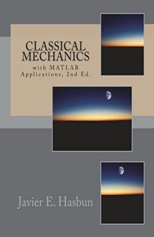 Classical Mechanics: with MATLAB Applications