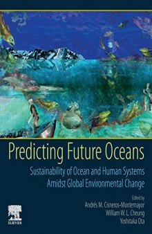 Predicting Future Oceans: Sustainability of Ocean and Human Systems Amidst Global Environmental Change