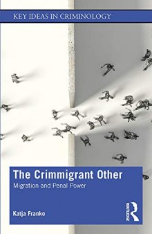 The Crimmigrant Other: Migration and Penal Power