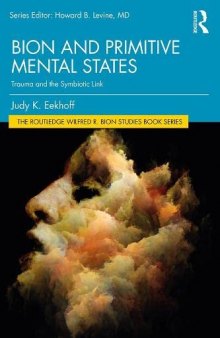 Bion and Primitive Mental States: Trauma and the Symbiotic Link