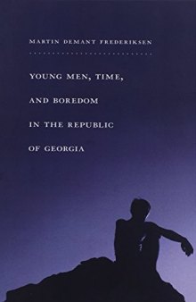 Young Men, Time, and Boredom in the Republic of Georgia