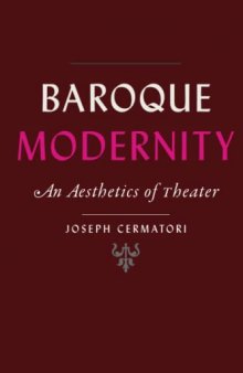 Baroque Modernity: An Aesthetics of Theater